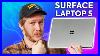 The Bare Minimum Was Enough Microsoft Surface Laptop 5